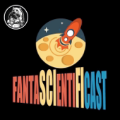 FantascientifiCast