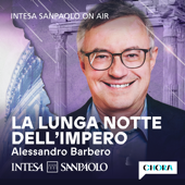 La Lunga Notte dell'Impero - Intesa Sanpaolo On Air