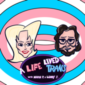 A Life Lived Trans